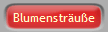 Blumenstr�u�e
