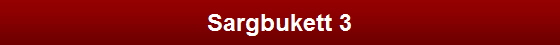 Sargbukett 3
