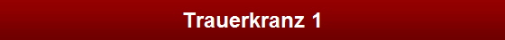 Trauerkranz 1