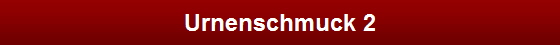 Urnenschmuck 2