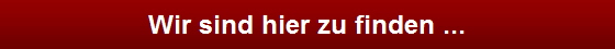 Wir sind hier zu finden ...